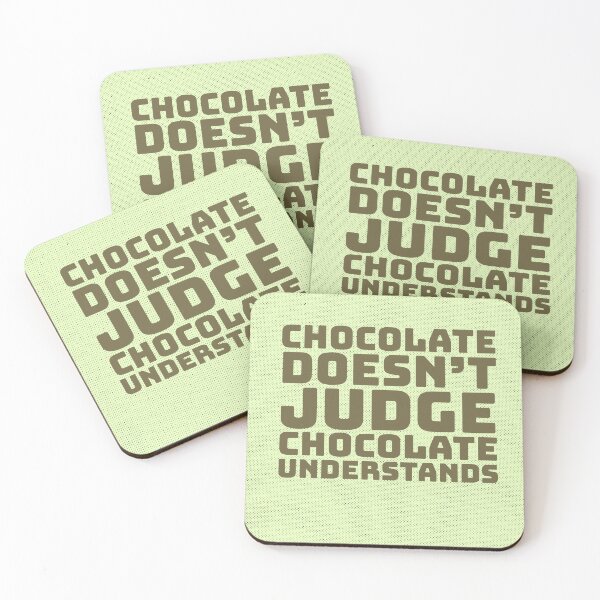 Item preview, Chocolate doesn't judge print- funny designed and sold by Nosy is Everything.