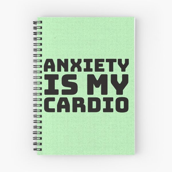 Item preview, Anxiety is my cardio- funny designed and sold by Nosy is Everything.