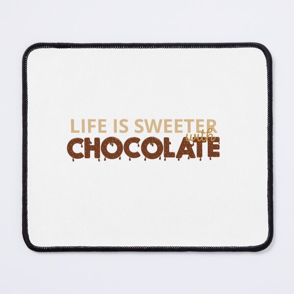 Item preview, Life is sweeter with chocolate  designed and sold by meesara.