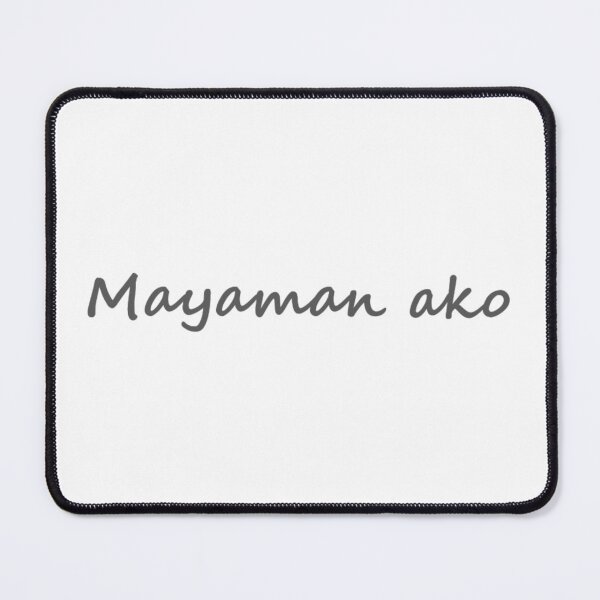Item preview, Mayaman ako = I'm rich / I'm wealthy TAGALOG designed and sold by PabloBSanchez.