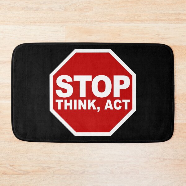 Item preview, Stop Think Act (Keep your cool • Stop Road Sign • Viral Quote about Emotional Control) designed and sold by SassyClassyMe.