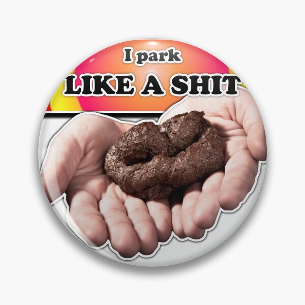 Item preview, I park like shit designed and sold by Riday.