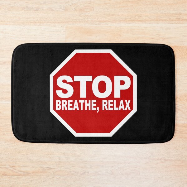 Item preview, Stop Breath Relax (Keep your cool • Stop Road Sign • Viral Quote about Emotional Control) designed and sold by SassyClassyMe.