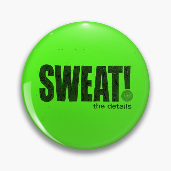 Item preview, Sweat the details designed and sold by HelenDBVickers.