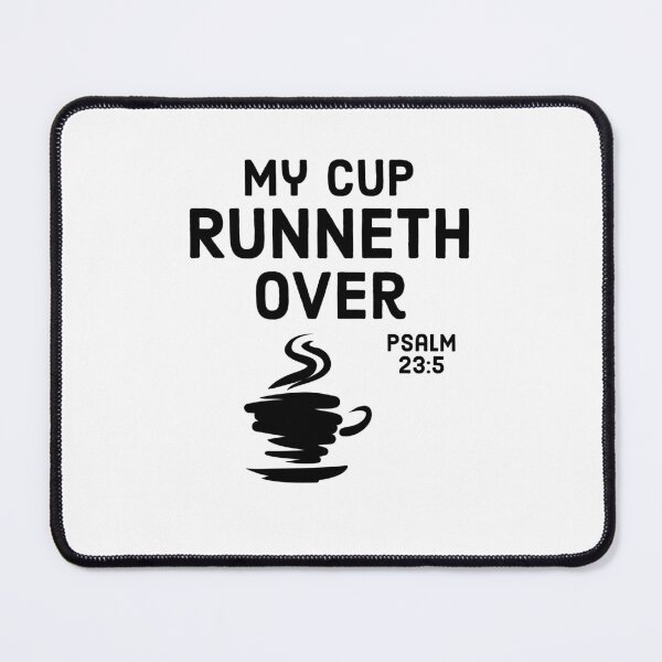 Item preview, My Cup Runneth Over designed and sold by Miles-and-Daisy.