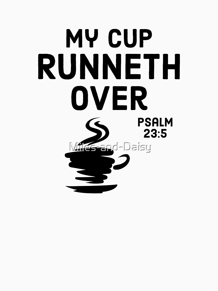 Sale Sassy Frass Psalmist Says My Cup Runneth Over Bright Girlie T Shirt Small