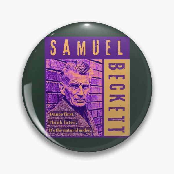 Item preview, Samuel Beckett portrait and quote: Dance first. Think later. It's the natural order. designed and sold by artbleed.