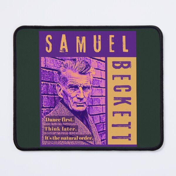 Item preview, Samuel Beckett portrait and quote: Dance first. Think later. It's the natural order. designed and sold by artbleed.
