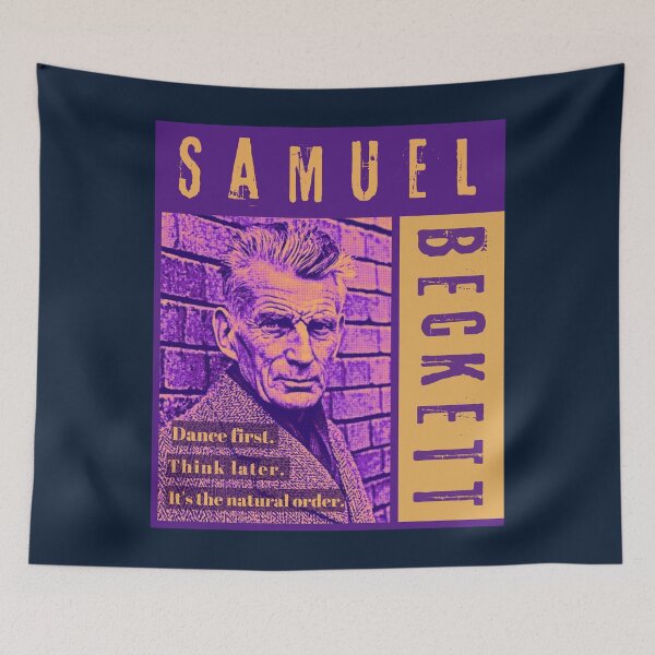 Item preview, Samuel Beckett portrait and quote: Dance first. Think later. It's the natural order. designed and sold by artbleed.