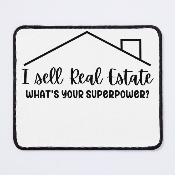 Item preview, I Sell Real Estate, What's Your Superpower? designed and sold by PinkyPalette123.