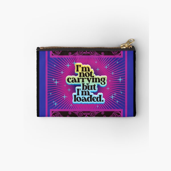 Item preview, I'm Not Carrying But I'm Loaded 2.0 | Funny designed and sold by Vector-Artist.
