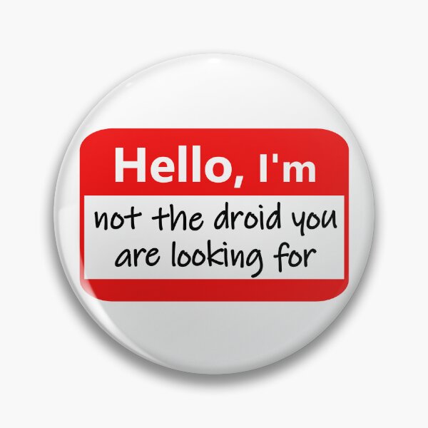Item preview, Name tag: Hello, I'm not the droid you are looking for designed and sold by Jeeb-Arts.