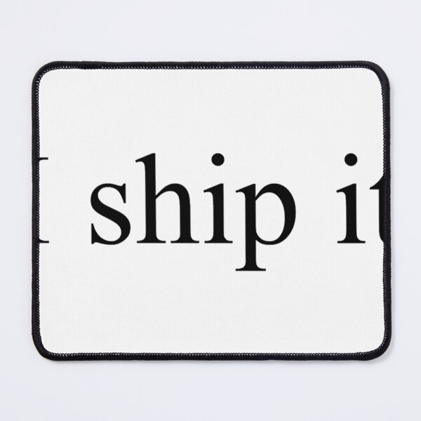 Item preview, I Ship It designed and sold by lazo-shanti.