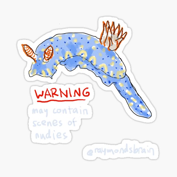 Item preview, Nudibranch warning designed and sold by Raymond Nakamura.