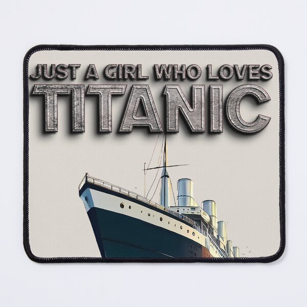 Item preview, Just A Girl Who Loves Titanic v2 designed and sold by PosiPrints.