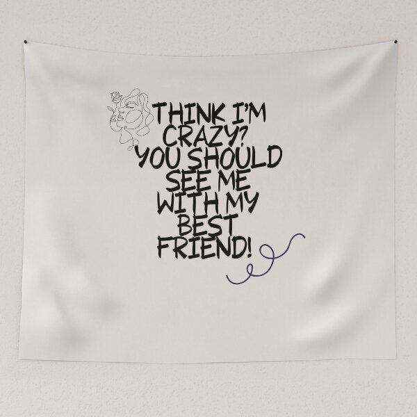 Item preview, Think I'm crazy? You should see me with my best friend! Funny Saying  designed and sold by unique things.