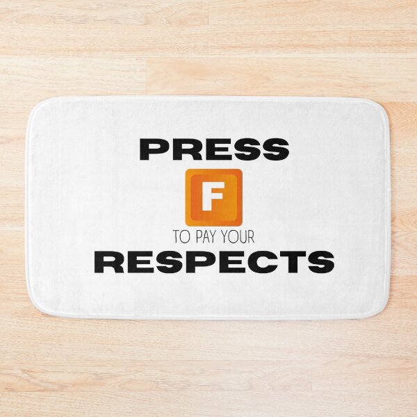 Item preview, Press "F" to pay your respects  designed and sold by FalconFeatherDn.