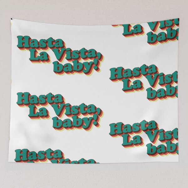 Item preview, Hasta La Vista, baby! designed and sold by Marciovaldi.