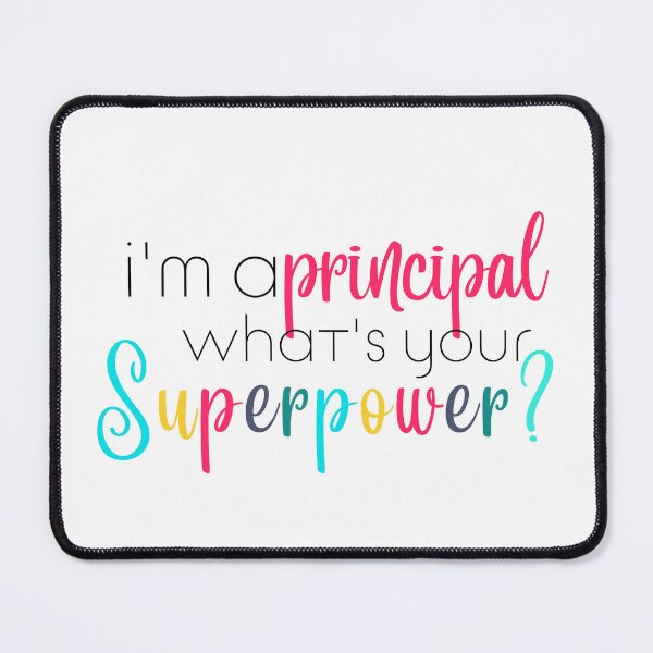 Item preview, Im a Principal, Whats Your Superpower designed and sold by ShoniwDesigns.