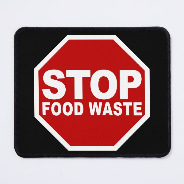 Item preview, Stop Food Waste (Stop Wasting Food • Stop Road Sign • Viral Quote about Reducing Food Waste) designed and sold by SassyClassyMe.