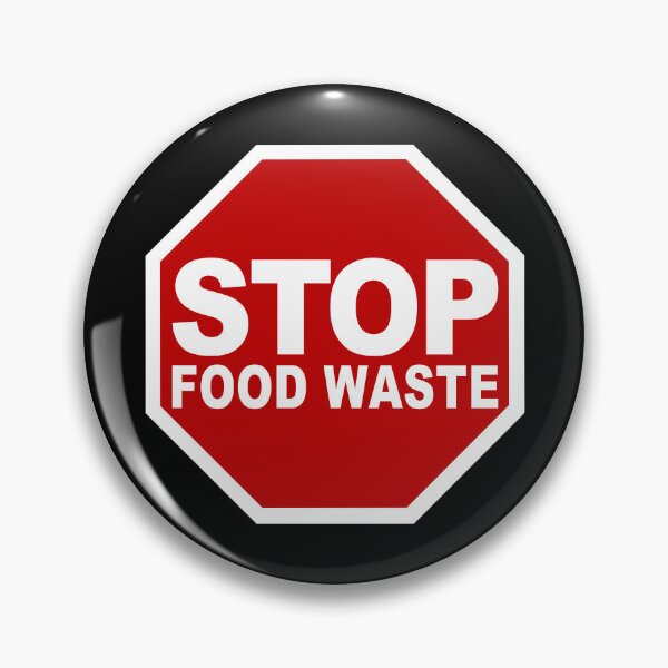 Item preview, Stop Food Waste (Stop Wasting Food • Stop Road Sign • Viral Quote about Reducing Food Waste) designed and sold by SassyClassyMe.