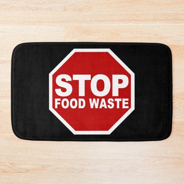Item preview, Stop Food Waste (Stop Wasting Food • Stop Road Sign • Viral Quote about Reducing Food Waste) designed and sold by SassyClassyMe.