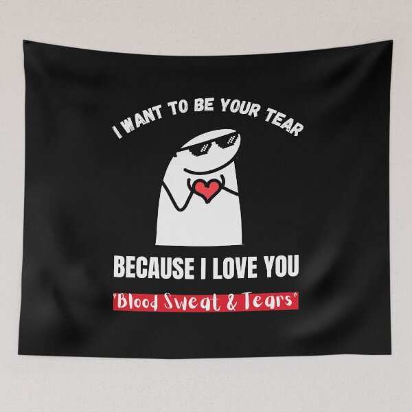 Item preview, Song Meme Flork Blood Sweat & Tears designed and sold by DesignerFollow.