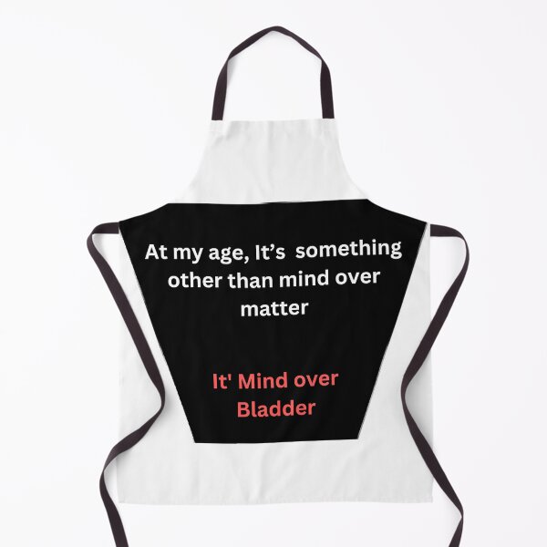 Item preview, Funny Joke about old age and your bladder designed and sold by Storm20k.