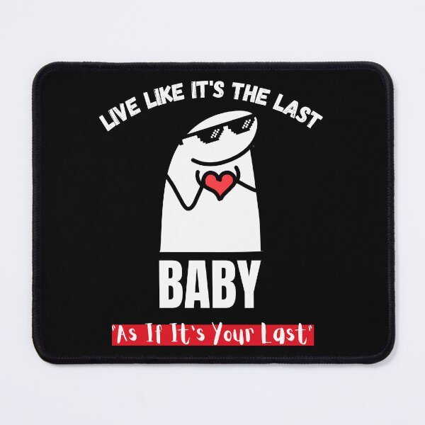 Item preview, Song Meme Flork As If It's Your Last designed and sold by DesignerFollow.