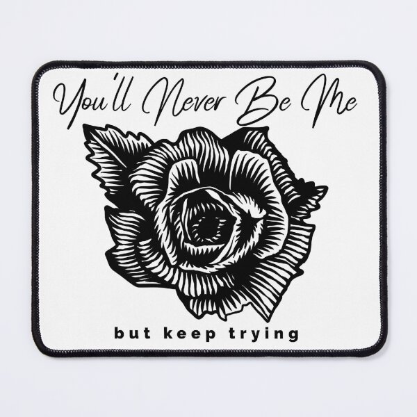 Item preview, you'll never be me designed and sold by themourningstar.