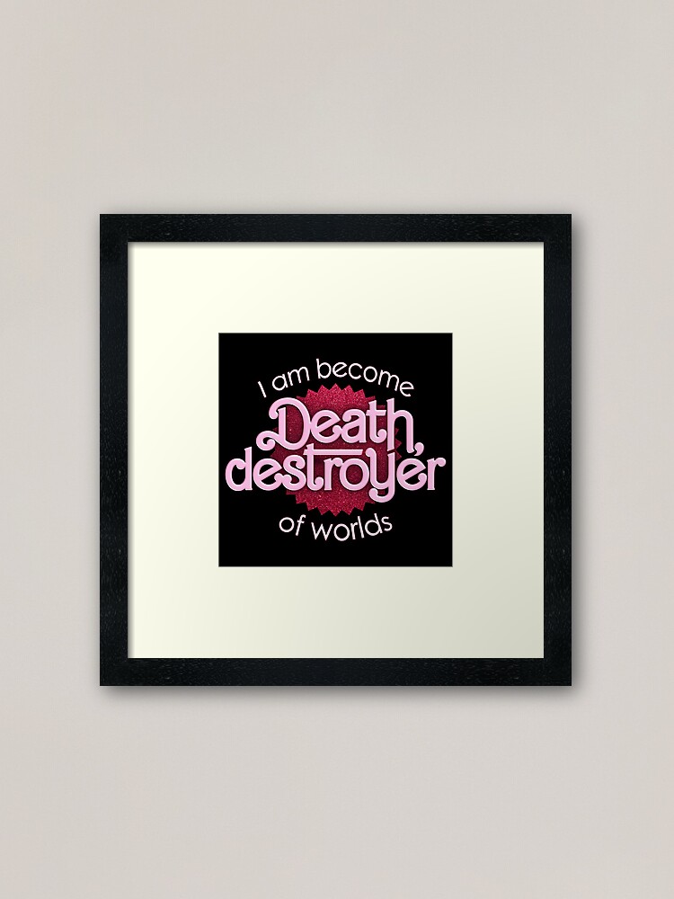 Destroyer of Worlds Poster Print