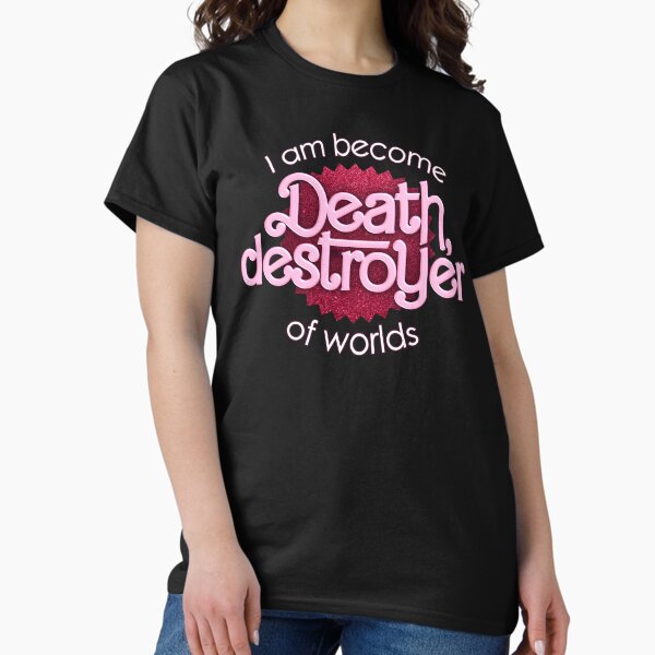 Item preview, Barbenheimer I am become death, destroyer of worlds parody designed and sold by snazzyseagull.