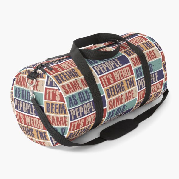 Item preview, It's weird being the same age as old people designed and sold by HandicraftArt.