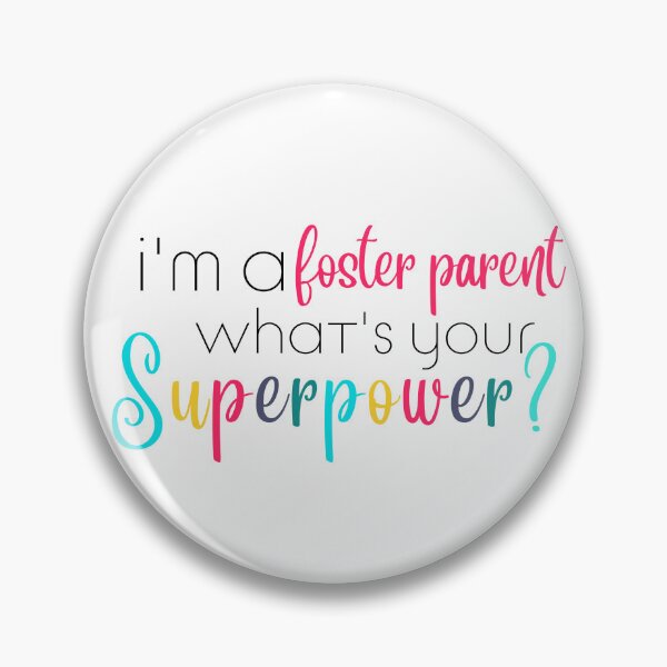 Item preview, Im a Foster Parent Whats Your Superpower designed and sold by ShoniwDesigns.