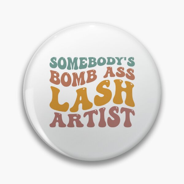 Item preview, Somebody's Bomb Ass Lash Artist - Bomb Ass - Lash Artist designed and sold by BHM Shirts.