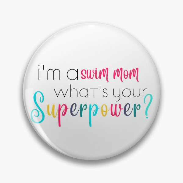 Artikelvorschau, Im a Swim Mom, Whats Your Superpower entworfen und verkauft von ShoniwDesigns.