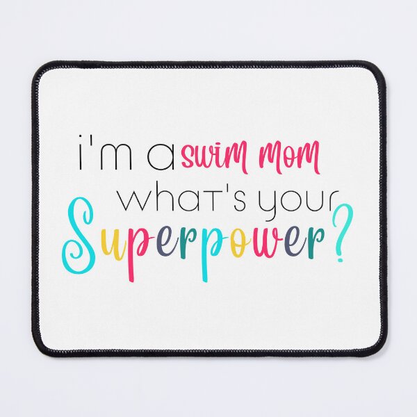 Item preview, Im a Swim Mom, Whats Your Superpower designed and sold by ShoniwDesigns.