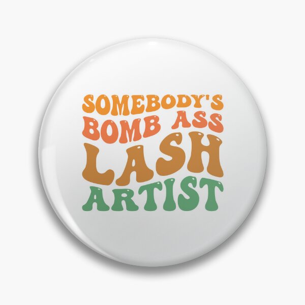 Item preview, Somebody's Bomb Ass Lash Artist - Bomb Ass - Lash Artist - Wavy Groovy designed and sold by BHM Shirts.