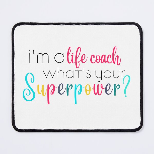 Item preview, Im a Life Coach, Whats Your Superpower? designed and sold by ShoniwDesigns.