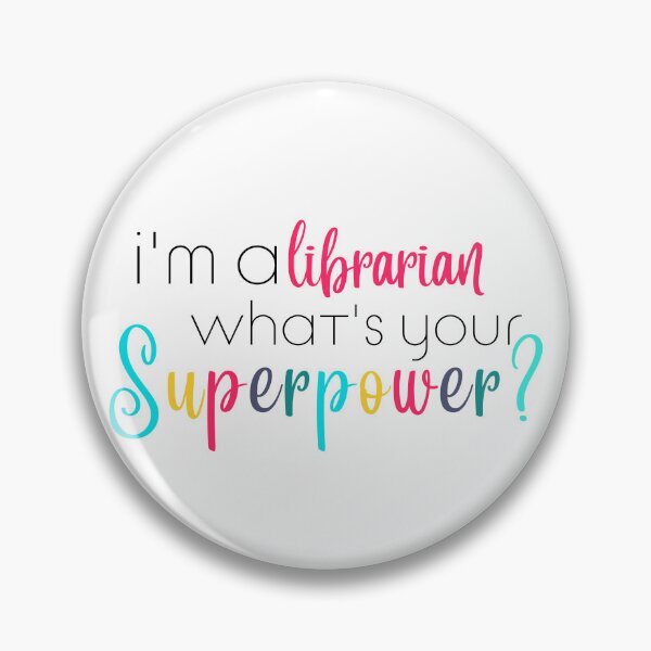 Item preview, Im a librarian, Whats Your Superpower designed and sold by ShoniwDesigns.