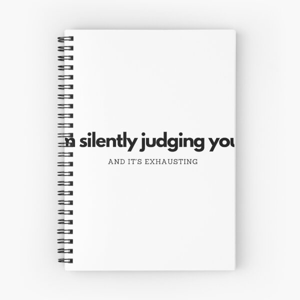 Item preview, I'm silently judging you... And it's exhausting - quote text design designed and sold by Suzanne-Mercy.