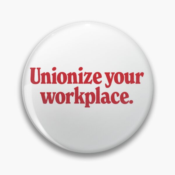 Item preview, Unionize Your Workplace. designed and sold by derek114811.