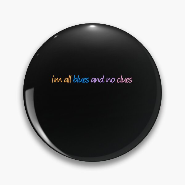 Item preview, i'm All Blues And No Clues designed and sold by Luckyart5.