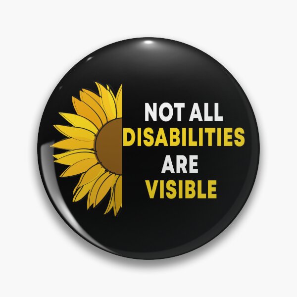 Item preview, Not All Disabilities Are Visible Sunflower Invisible Disability Awareness designed and sold by Color-Sparkle.