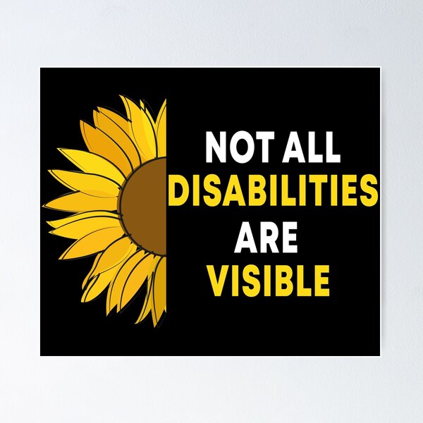 Item preview, Not All Disabilities Are Visible Sunflower Invisible Disability Awareness designed and sold by Color-Sparkle.