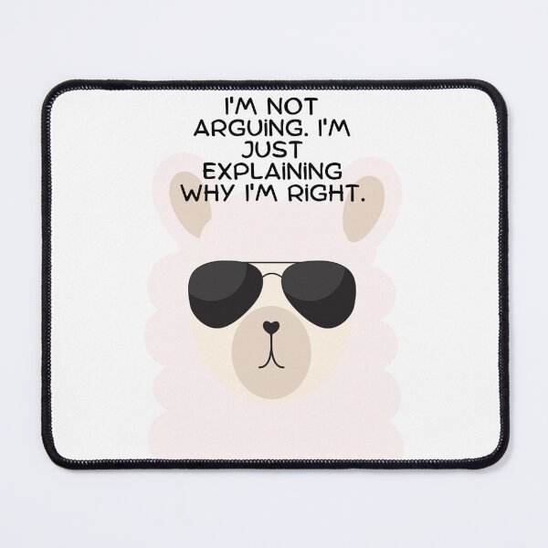 Item preview, I'm not arguing. I'm just explaining why I'm right. designed and sold by boholove101.