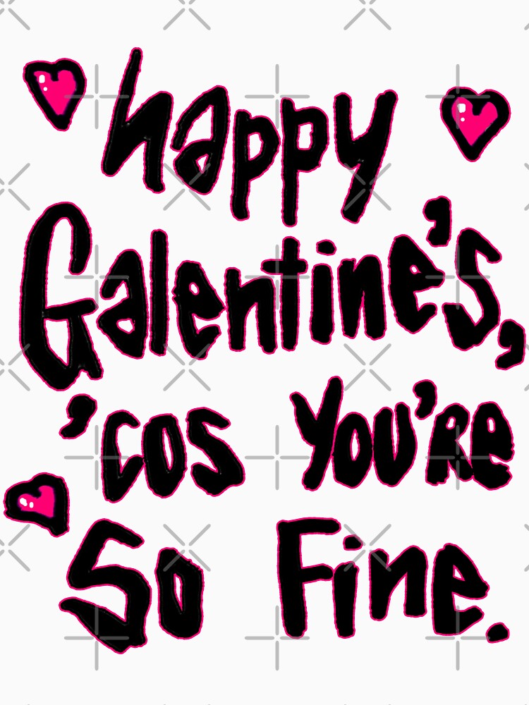 Galentines Day Gift, Galentines Quote 'Happy Galentine's Cos You're So Fine' by sketchNkustom