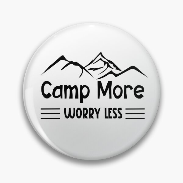 Item preview, Camp More Worry Less designed and sold by SunnyFunnyArt.