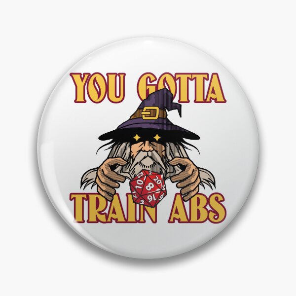 Item preview, YOU GOTTA TRAIN ABS - funny gym/fitness graohic designed and sold by Cali-Power.