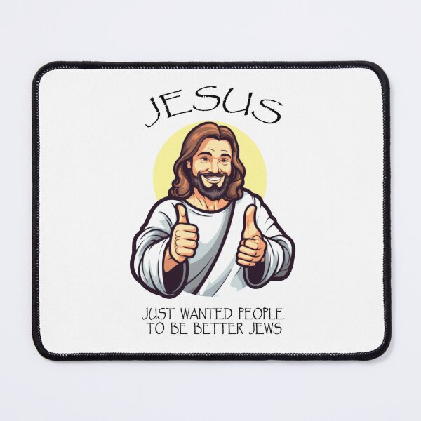 Item preview, Jesus Just Wanted People To Be Better Jews designed and sold by earthpartner.